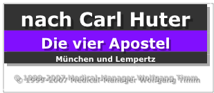 nach Carl Huter
Die vier Apostel
München und Lempertz

© 1999-2007 Medical-Manager Wolfgang Timm
